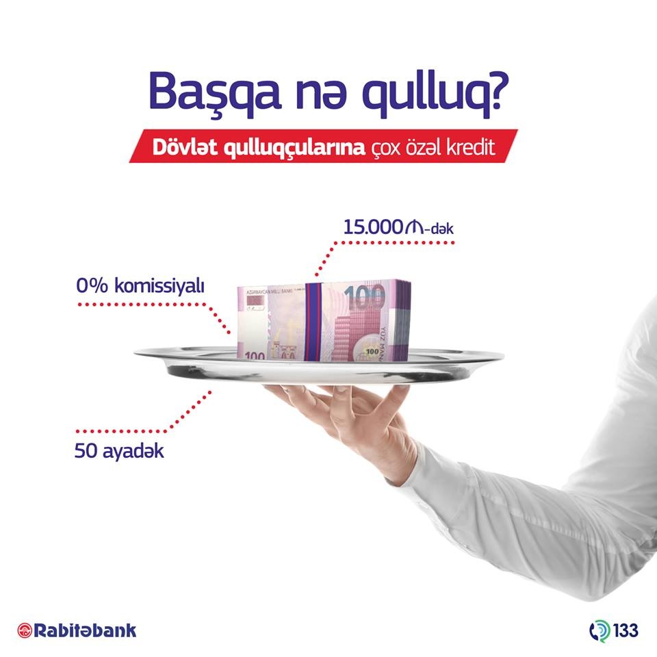 Rabitəbankdan Dövlət qulluqçularına 0% komissiya ilə kredit!  